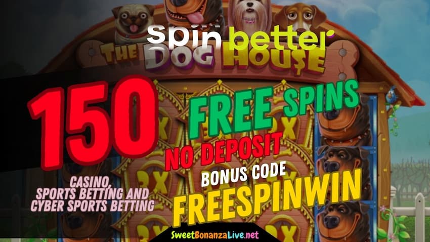 Spinbetter offers 150 free spins with no deposit required on the Dog House slot. Check out SweetBonanzaLive.net for more details can be seen in this image.